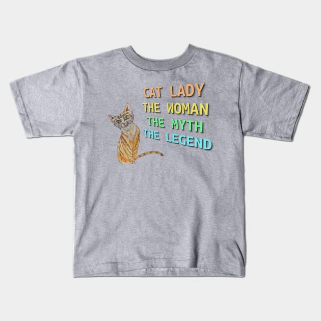 Cat Lady, The Woman, The Myth, The Legend, Cat Design Kids T-Shirt by candimoonart